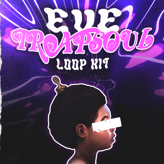 Eve Melodic RNB Loop Kit (Drake, Brent Faiyaz, 6lack, PND)